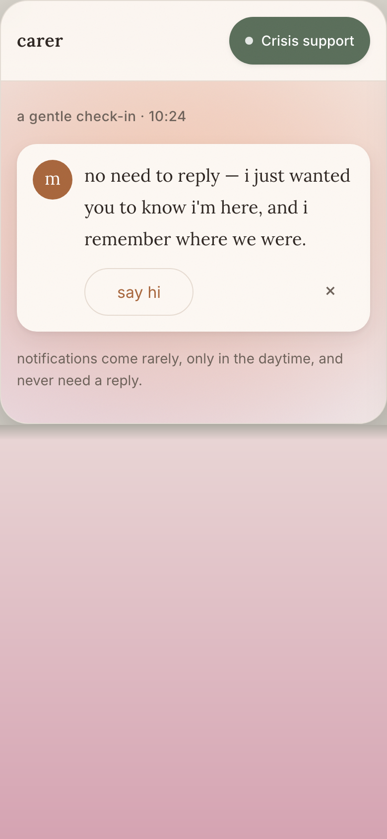 CARER gentle check-in notification: 'it's late — i'm still here' — opt-in, never pushy